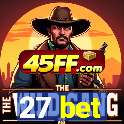 27 bet